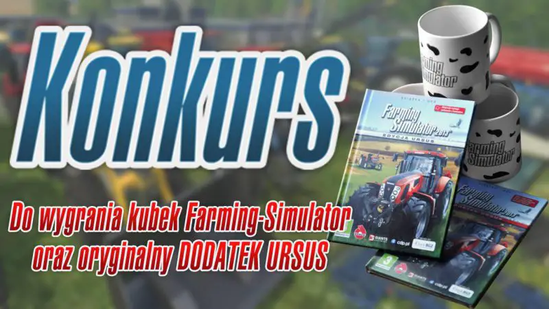 Konkurs! Do wygrania DLC URSUS i KUBKI Farming-Simulator!