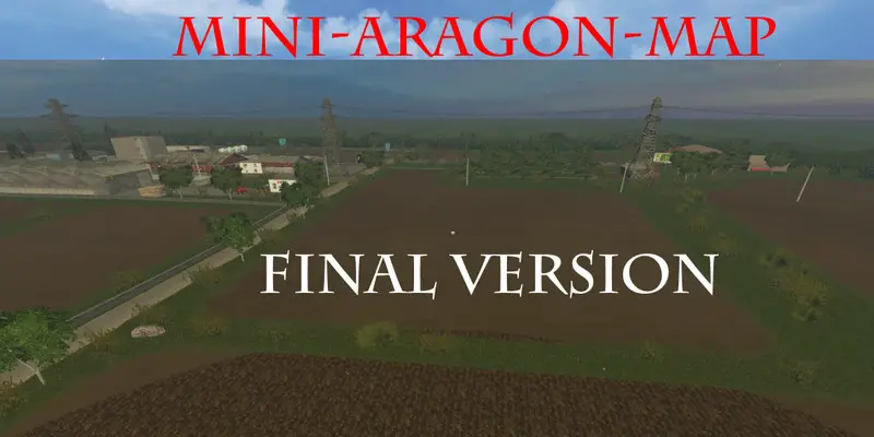 FS15 Mini Aragon Map Final